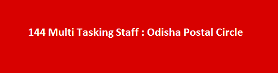 144 Multi Tasking Staff Job Vacancies 2017 Odisha Postal Circle