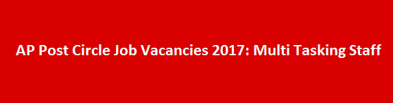 AP Post Circle Job Vacancies 2017 Multi Tasking Staff