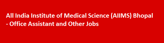 All India Institute of Medical Science AIIMS Bhopal Office Assistant and Other Jobs