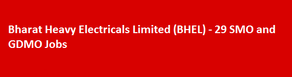 Bharat Heavy Electricals Limited BHEL 29 SMO and GDMO Jobs