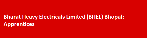 Bharat Heavy Electricals Limited BHEL Bhopal Recruitment Notification 2017 Apprentices