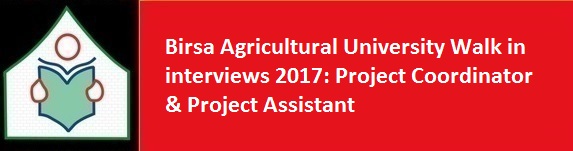 Birsa Agricultural University Walk in interviews 2017 Project Coordinator Project Assistant