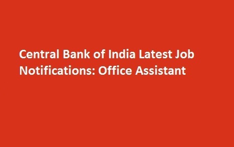 Central Bank of India Latest Job Notifications Office Assistant