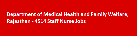 Department of Medical Health and Family Welfare Rajasthan 4514 Staff Nurse Jobs