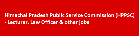 Himachal Pradesh Public Service Commission HPPSC Recruitment Notification 2018 Lecturer Law Officer other jobs