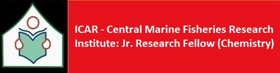 ICAR Central Marine Fisheries Research Institute Walk in Interviews 2017 Jr. Research Fellow Chemistry