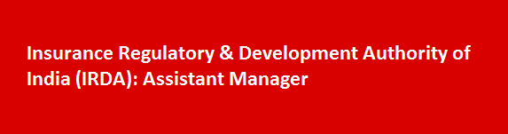 IRDA Job Vacancies 2017 Assistant Manager