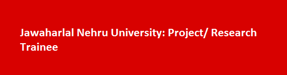 Jawaharlal Nehru University Job Vacancies 2017 Project or Research Trainee