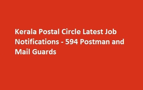 Kerala Postal Circle Latest Job Notifications 594 Postman and Mail Guards