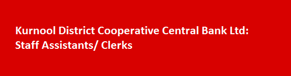 Kurnool District Cooperative Central Bank Ltd Job Vacancies 2017 Staff Assistants Clerks