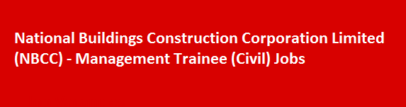 National Buildings Construction Corporation Limited NBCC Management Trainee Civil Jobs