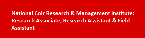 National Coir Research Management Institute Job Vacancies 2017 Research Associate Research Assistant Field Assistant