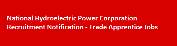 National Hydroelectric Power Corporation Recruitment Notification Trade Apprentice Jobs