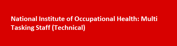 National Institute of Occupational Health Recruitment 2017 Multi Tasking Staff Technical