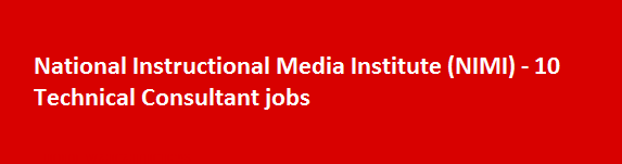 National Instructional Media Institute NIMI Recruitment Notification 2018 10 Technical Consultant jobs