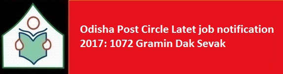 Odisha Post Circle Latet job notification 2017 1072 Gramin Dak Sevak