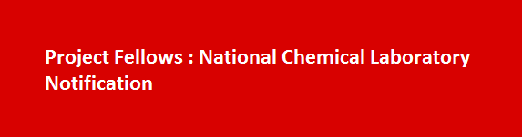 Project Fellows Job Vacancies 2017 National Chemical Laboratory Notification