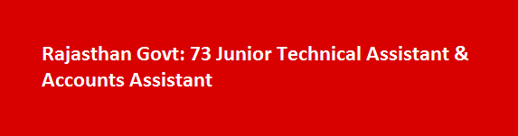 Rajasthan Govt 73 Junior Technical Assistant Accounts Assistant