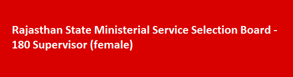 Rajasthan State Ministerial Service Selection Board 180 Supervisor female