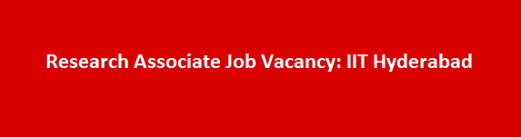 Research Associate Job Vacancy 2017 IIT Hyderabad