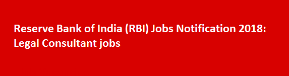 Reserve Bank of India RBI Jobs Notification 2018 Legal Consultant jobs