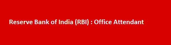 Reserve Bank of India RBI Recruitment Notification 2017 Office Attendant