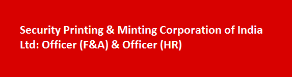 Security Printing Minting Corporation of India Ltd Job Vacancies 2017 Officer FA Officer HR