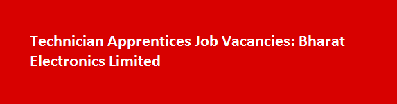 Technician Apprentices Job Vacancies 2017 Bharat Electronics Limited