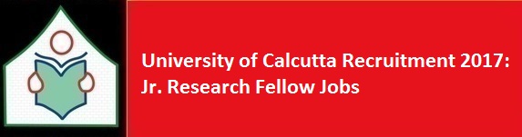 University of Calcutta Recruitment 2017 Jr. Research Fellow Jobs