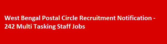 West Bengal Postal Circle Recruitment Notification 242 Multi Tasking Staff Jobs