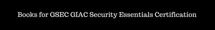 Books for GSEC GIAC Security Essentials Certification